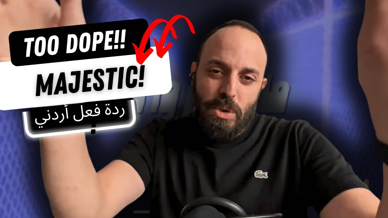 ردة فعل أردني - تودوب ماجستك TOO 🇸🇩🔥🇸🇩 DOPE!!! REACTION MAJESTIC
