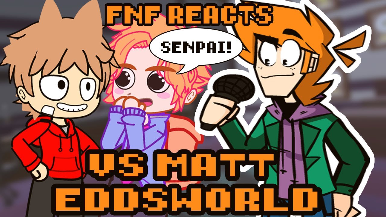 Friday Night Funkin' reacts to VS MATT EDDSWORLD | FNF Mods | xKochanx | EddsWorld | FNF Reacts