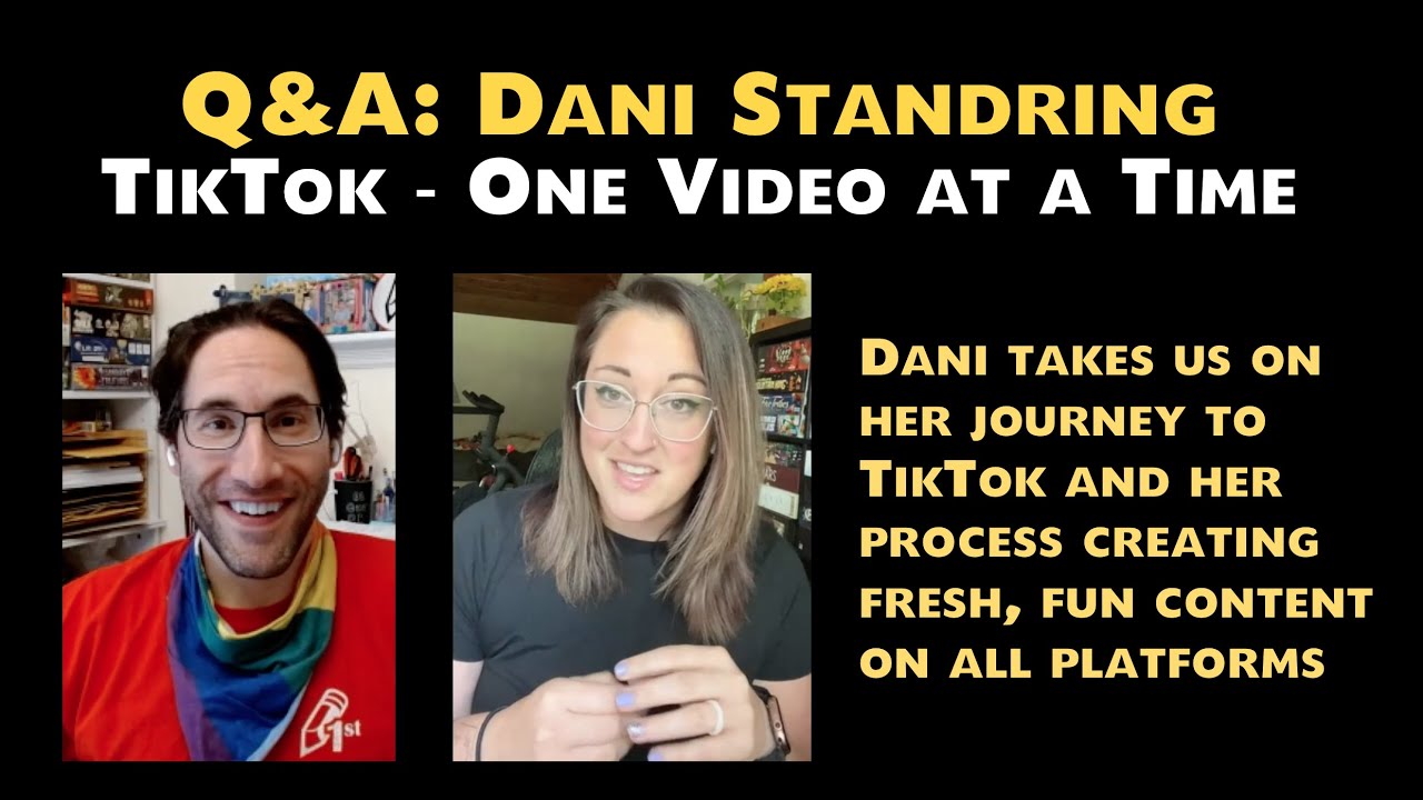 Q&A: Dani Standring - TikTok: One Video at a Time