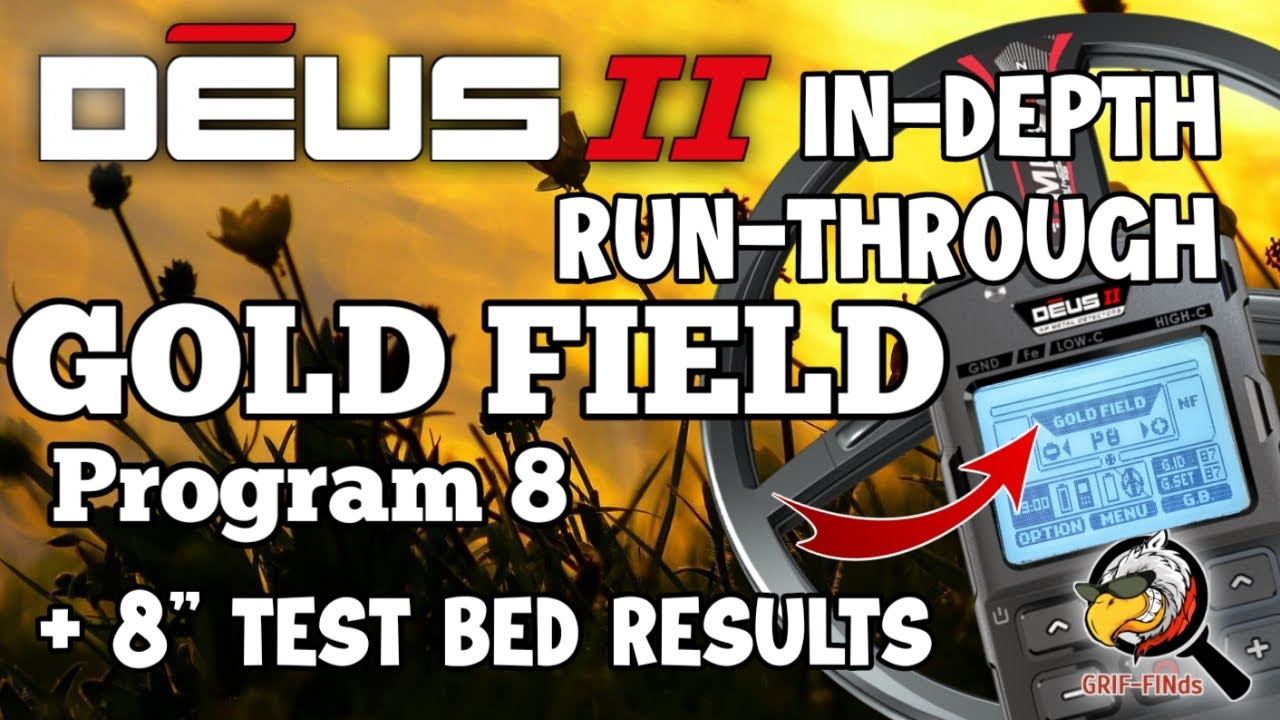 XP Deus II (2) GOLD FIELD Program (8) In-depth run-through, Plus 8