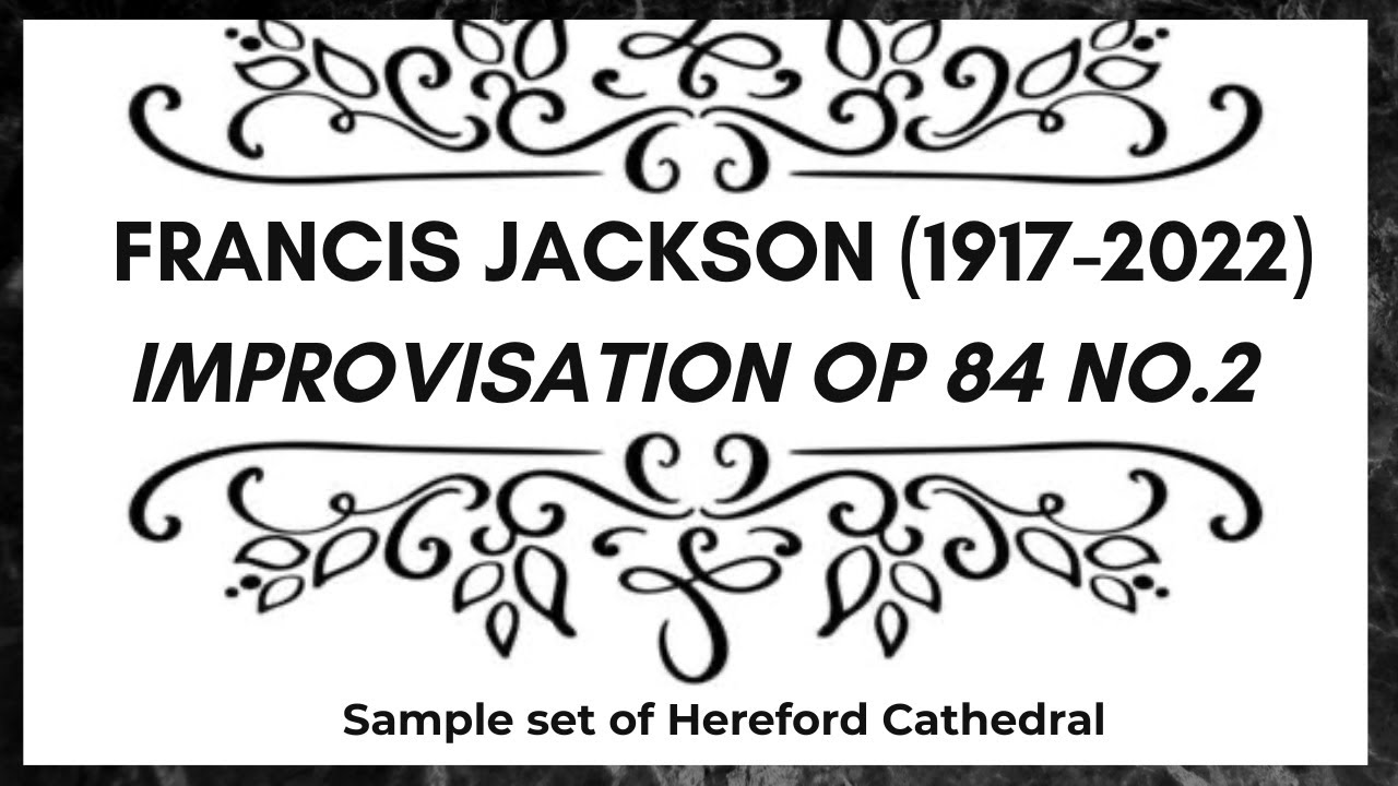 Francis Jackson (1917-2022) - Improvisation from 7 Pieces op 84 no 2