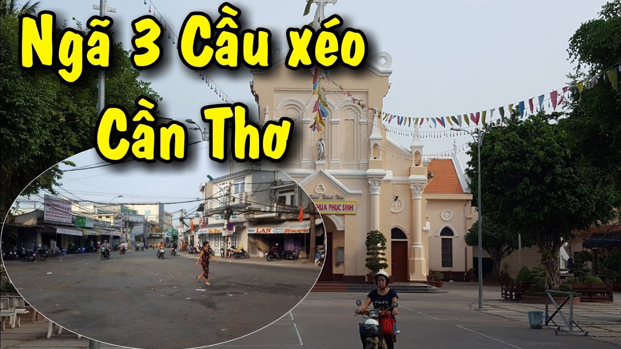 ĐỊA DANH Ngã ba Cầu Xéo CẦN THƠ ĐẾN CẦU QUANG TRUNG | cần thơ ký sự