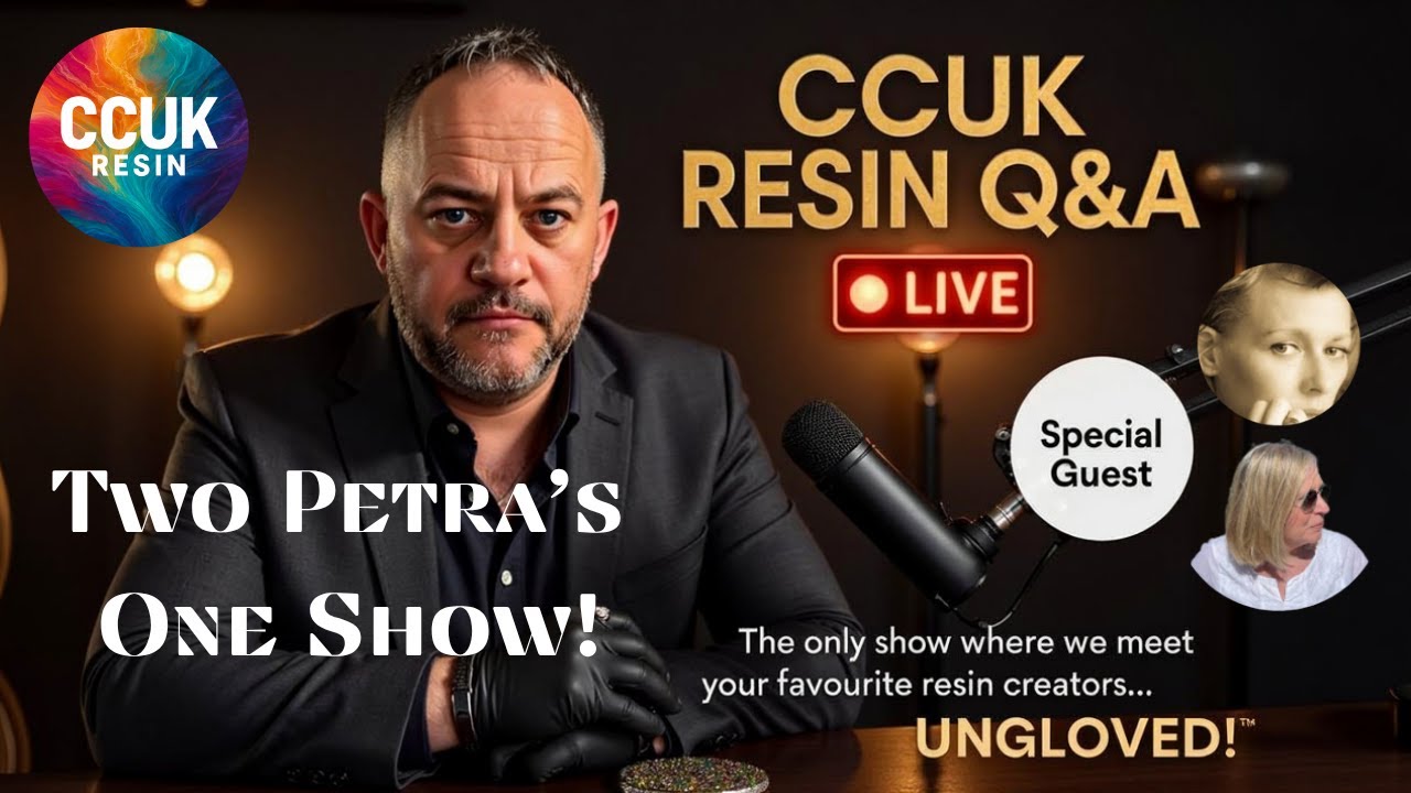 CCUK Resin Q&A Live with Special Guests Petra J @Petrajongbloed4425 and Petra G @PetisHomeart!