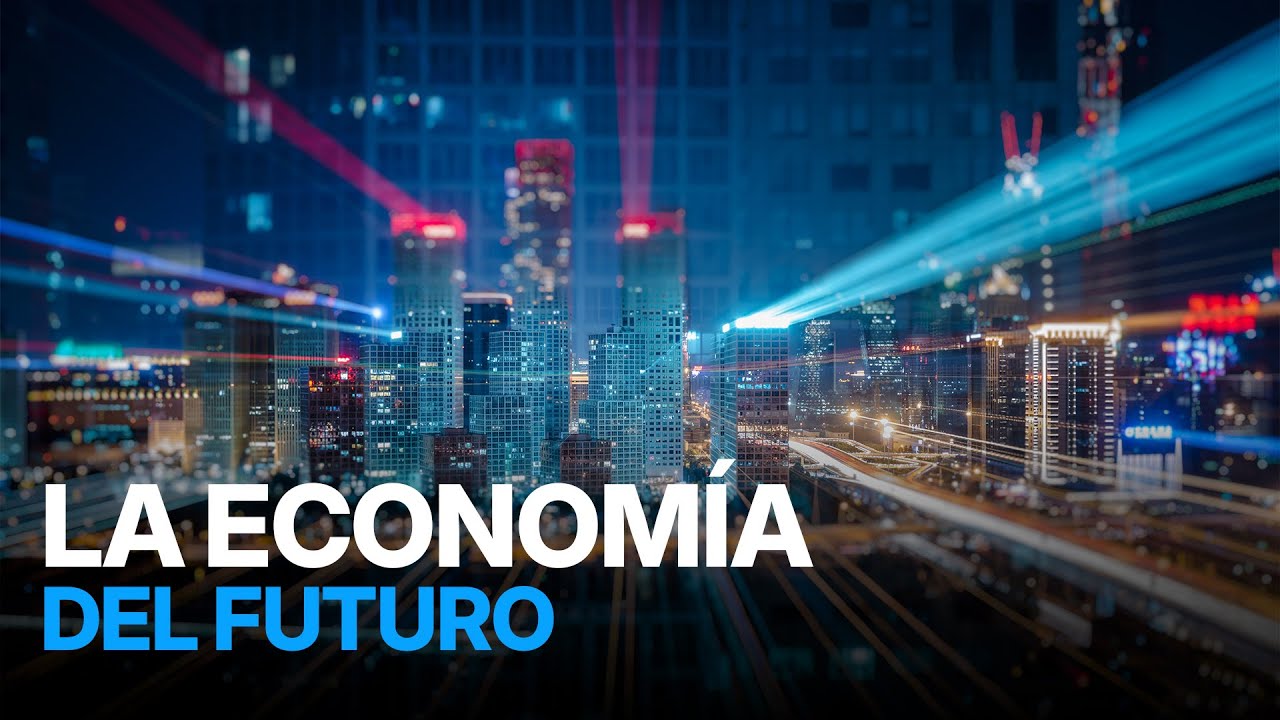 La econom&iacute;a del futuro | La nueva era del trabajo
