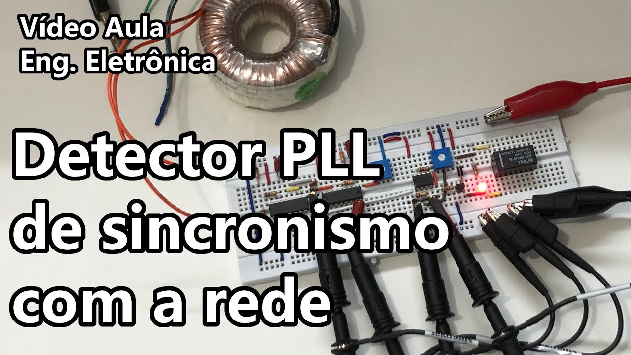 DETECTOR PLL DE SINCRONISMO COM A REDE | Vídeo Aula #344