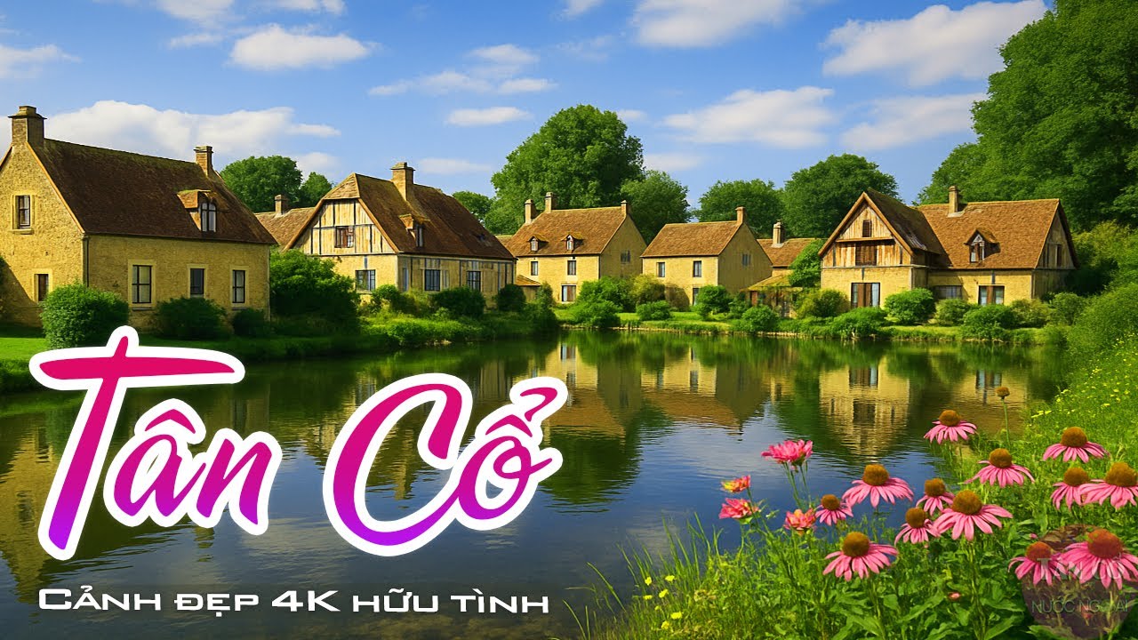 Nhạc TÂN CỔ CẢI LƯƠNG Tháng Mới Đón Xuân Về Hay Nhất Mọi Thời Đại Cảnh Đẹp Châu Âu 4K Hữu Tình