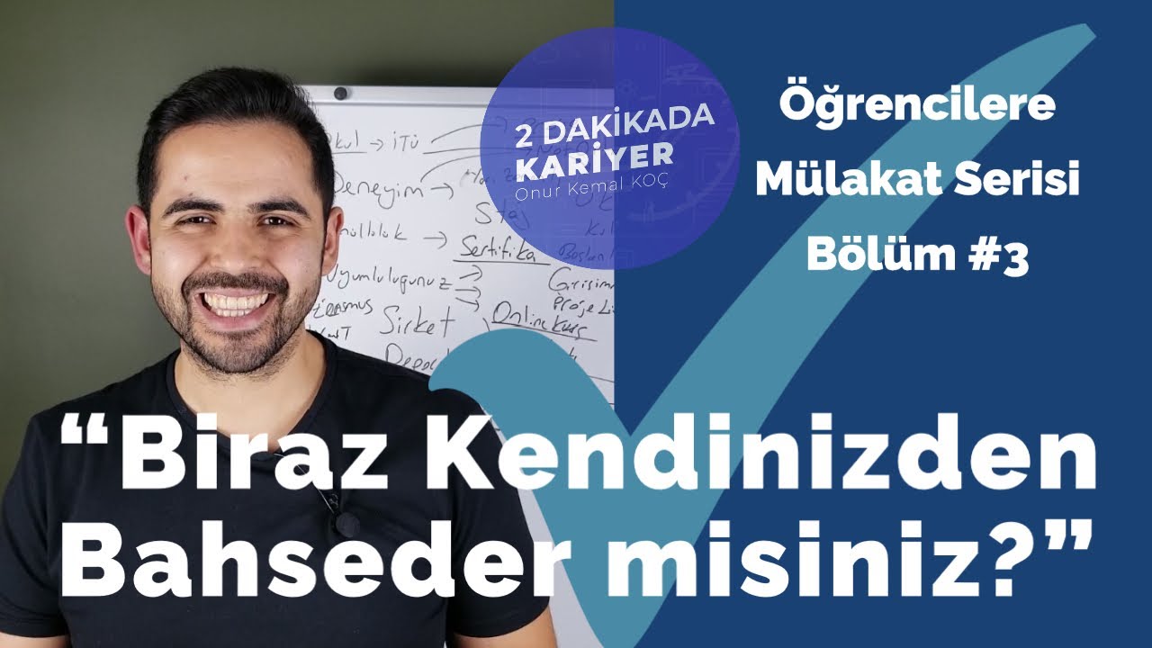 Biraz Kendinizden Bahseder misiniz? - Öğrencilere Mülakat Serisi Bölüm #3