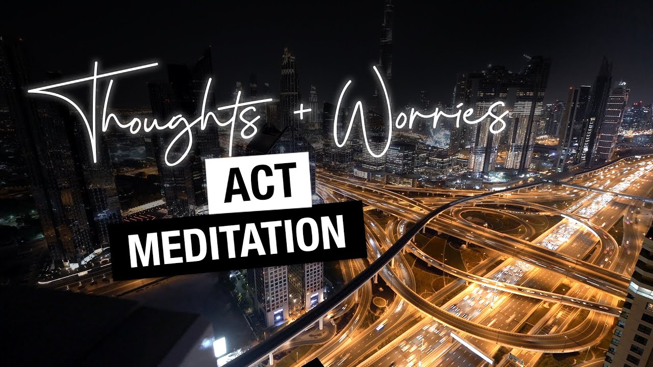 Thoughts & Worries | (ACT) MEDITATION