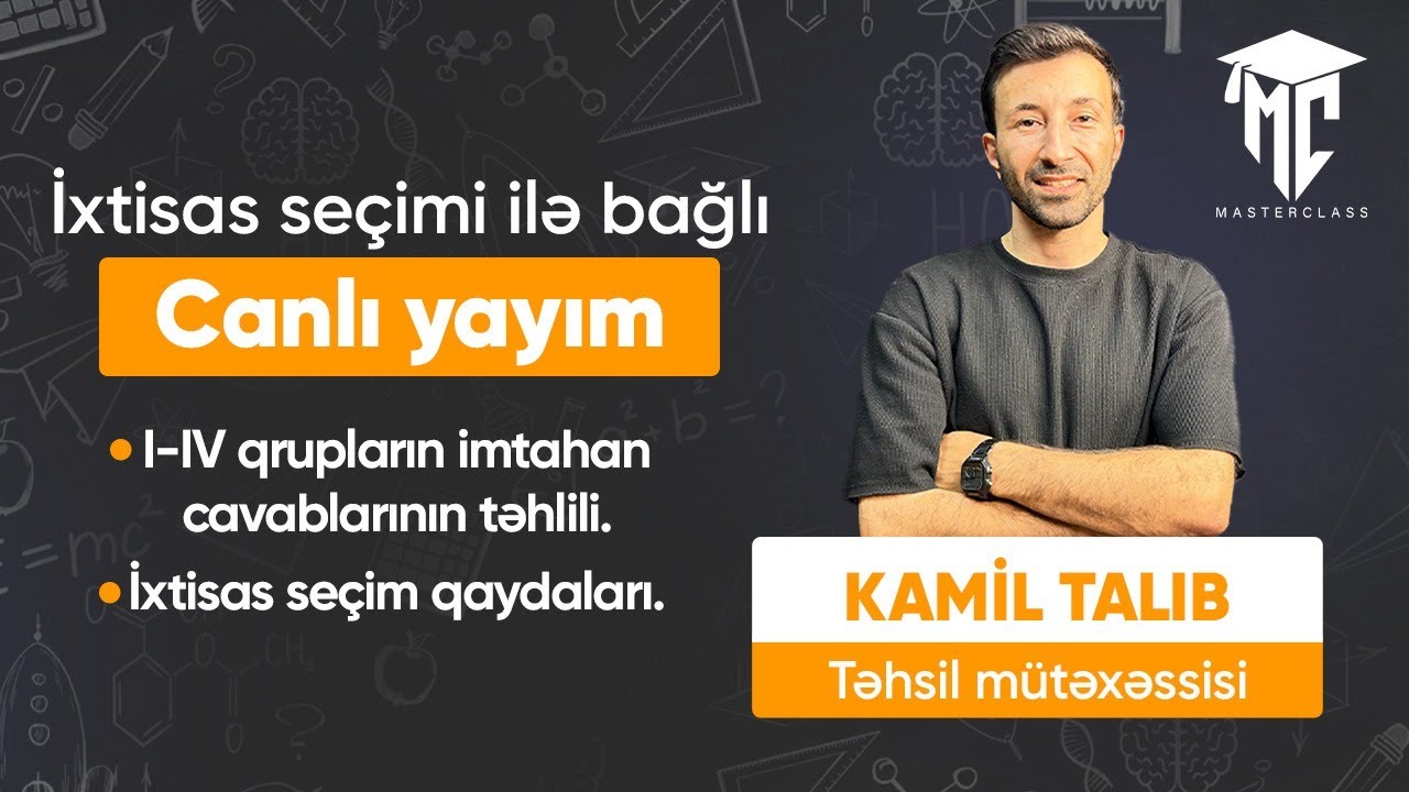 İxtisas seçimi necə olmalıdır? | Kamil Talıb | Master Class