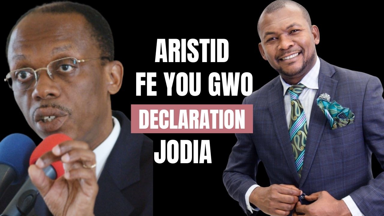 TOUT TI DETAY HAITI-ARISTID FE GWO DECLARATION JODIA