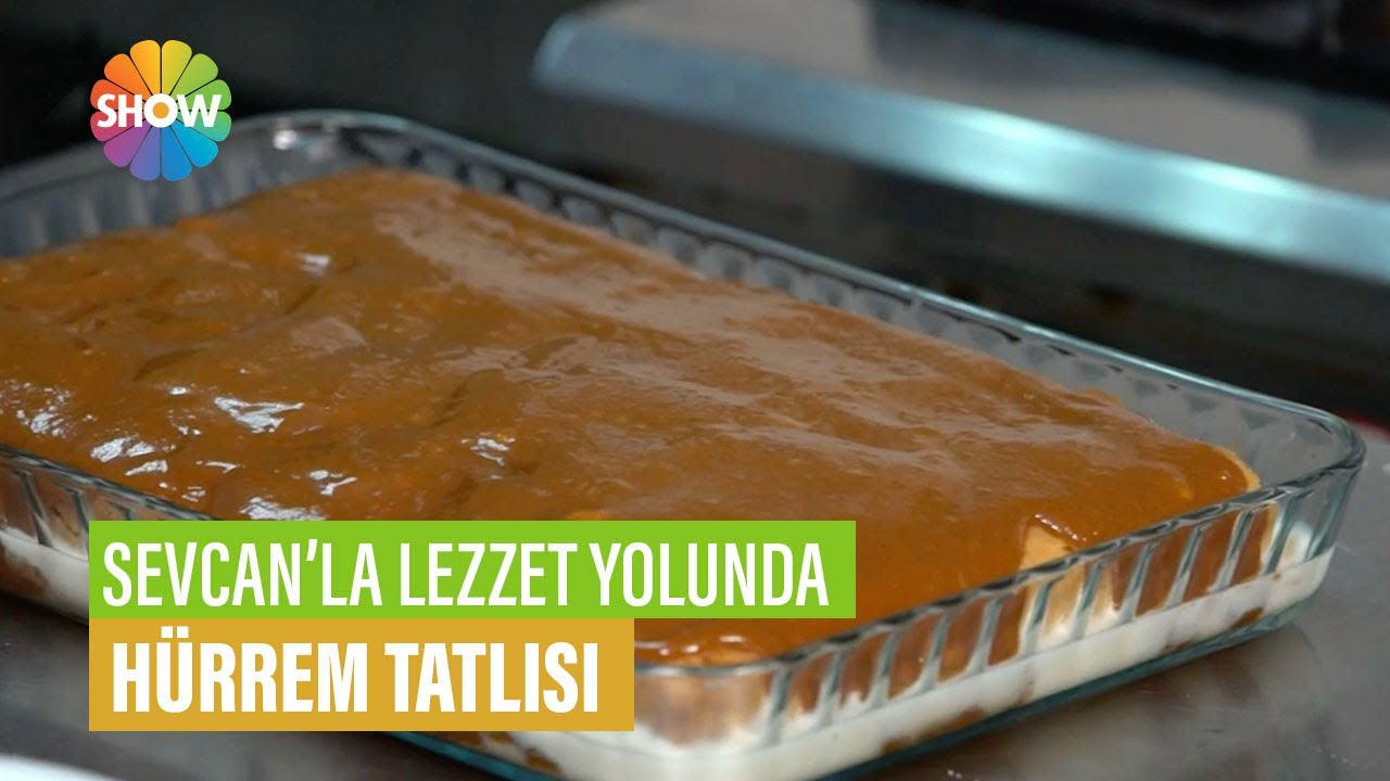 Hürrem Tatlısı Tarifi | Sevcan'la Lezzet Yolunda