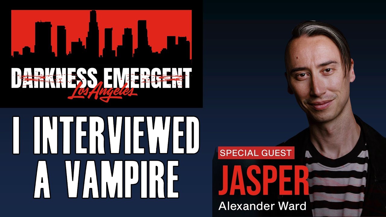 Interview with Alexander Ward || Darkness Emergent: Los Angeles