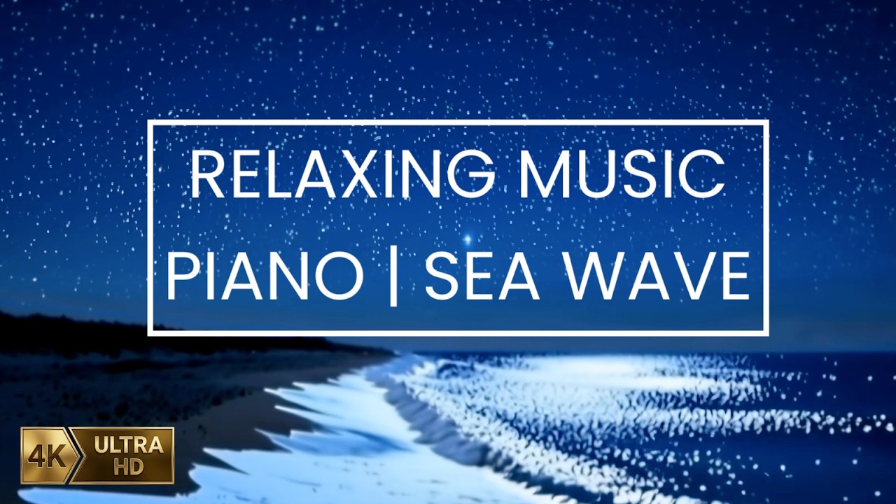 Relaxing Piano Music | 9 hours + Relaxing Piano & Sea Wave under Starry Night
