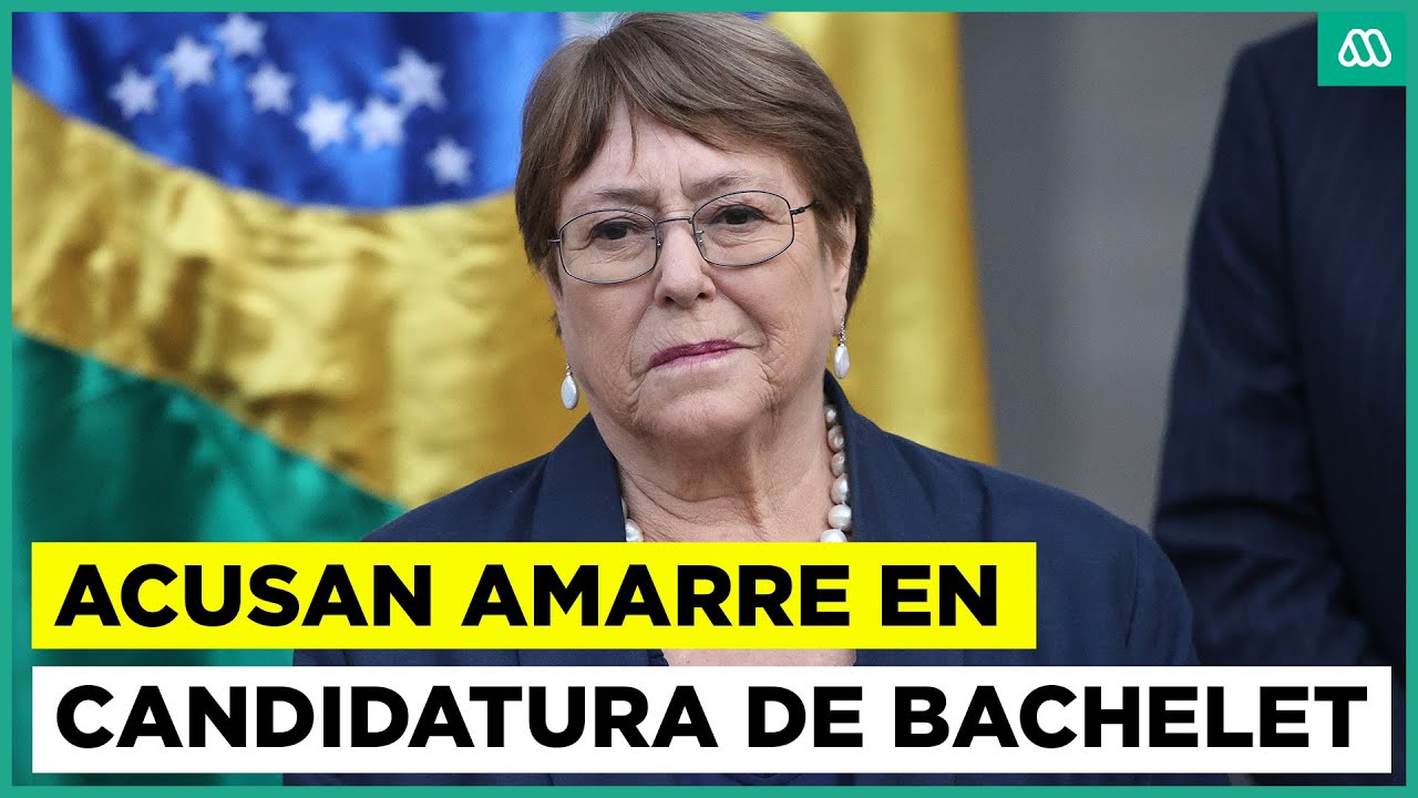 Polémica por la candidatura de Michelle Bachelet a la ONU: Oposición acusa 'amarre'