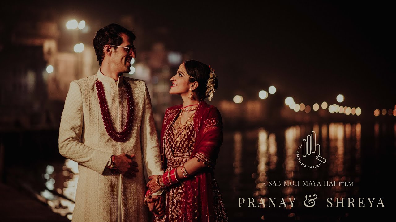 Shreya x Pranay | Banaras Wedding Story | Sab Moh Maya Hai