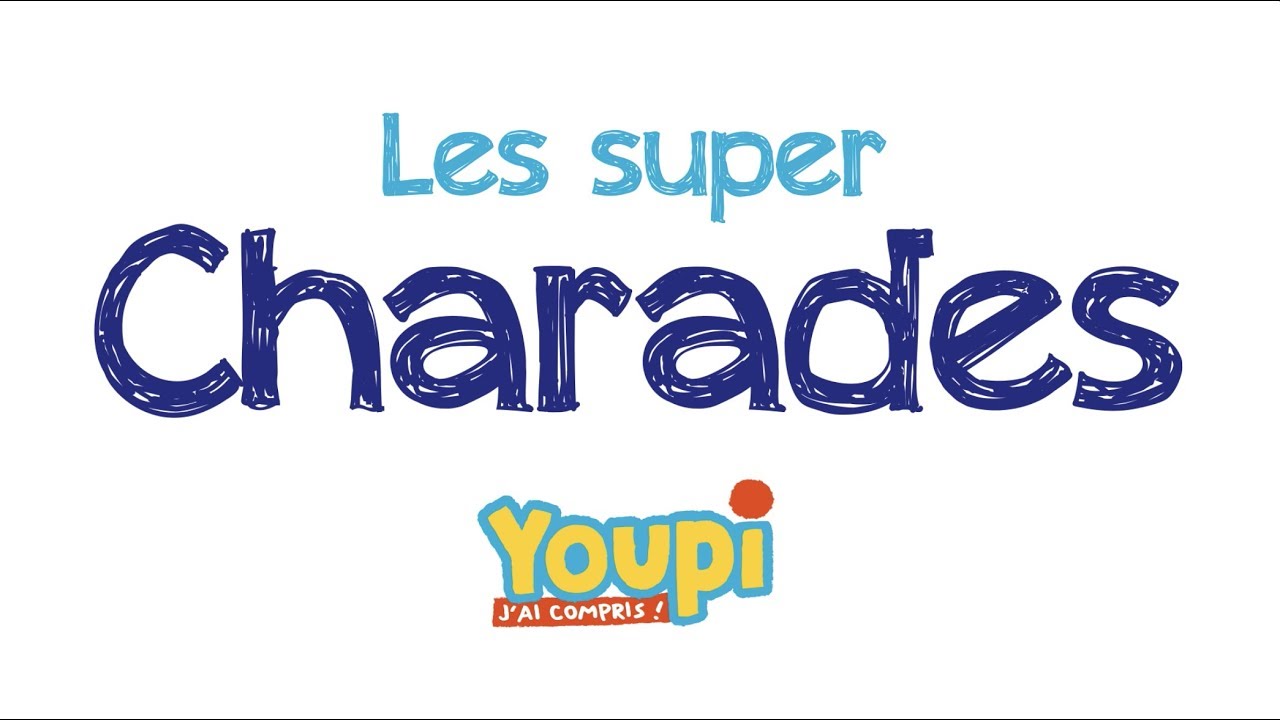 Les super charades de Youpi