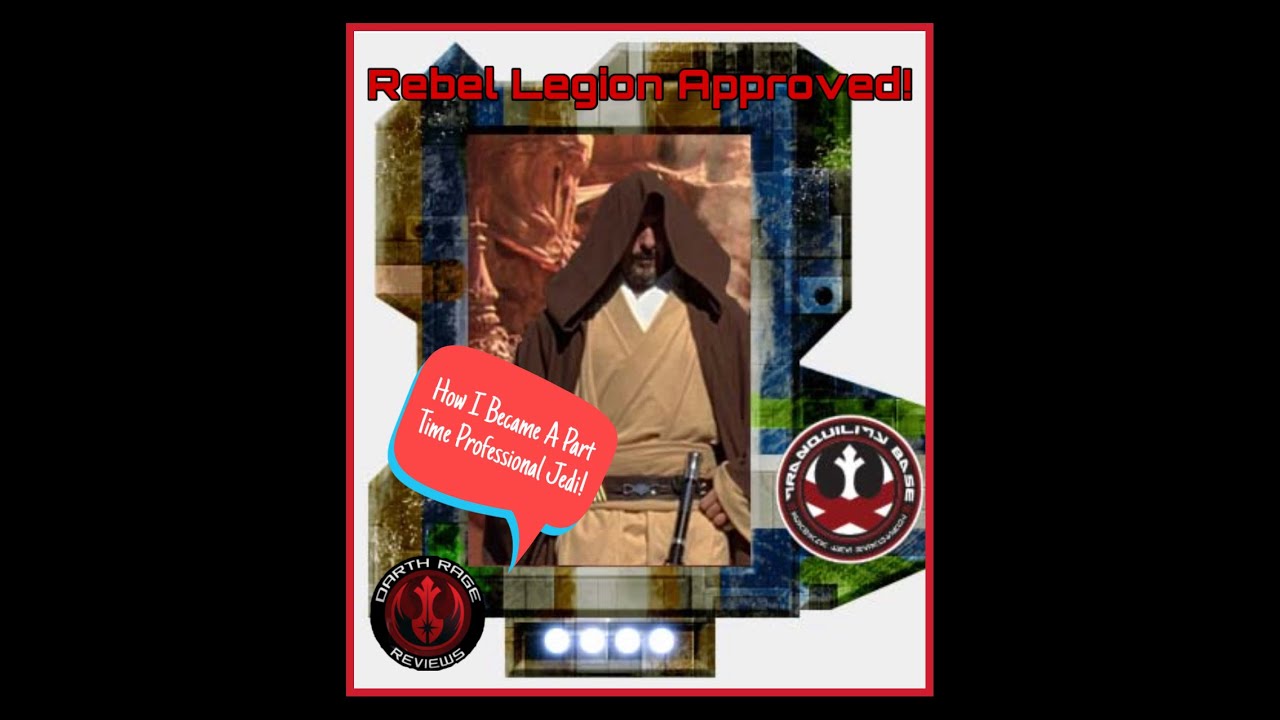 How I Became A Rebel Legion Approved Jedi