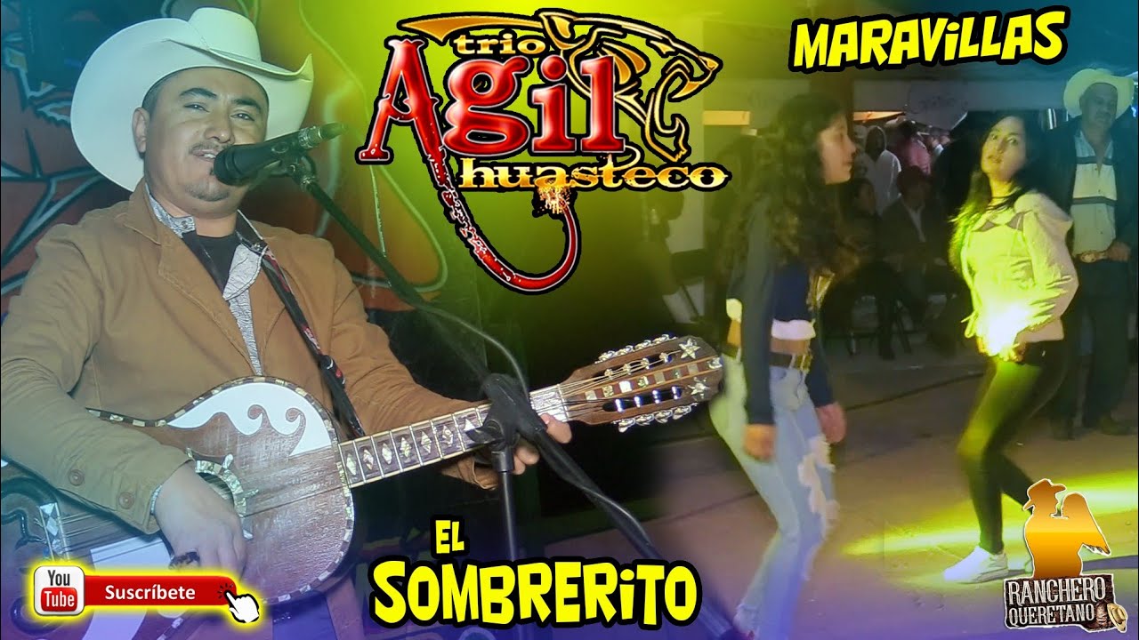 Trio Ágil Huasteco - El Sombrerito y el cielito lindo