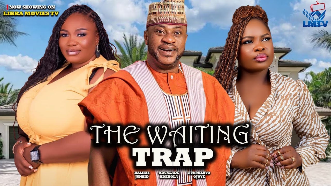 THE WAITING TRAP | ODUNLADE ADEKOLA | FUNMILAYO OJOYE | BALIKIS JUNAID | 2026 Latest Yoruba Movie