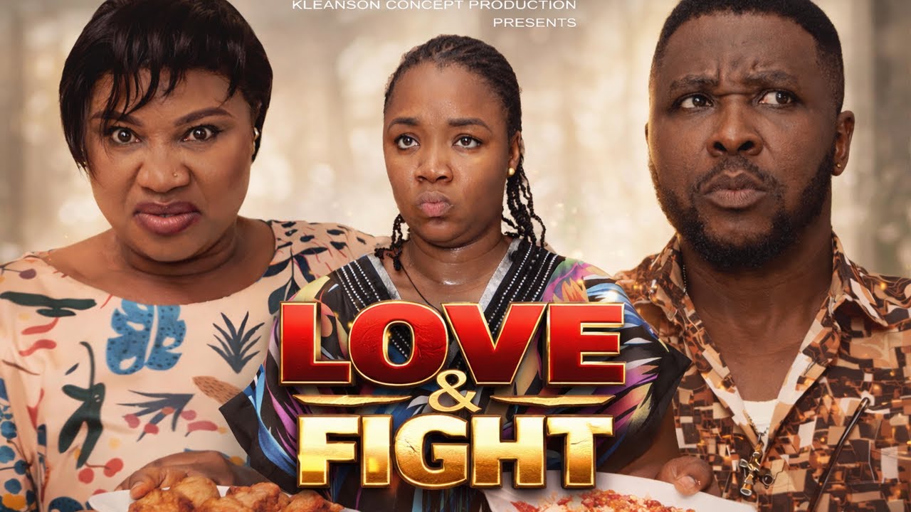 LOVE & FIGHT (2026)-Ekene Umenwa, Onny Michael, Onyenyi Okafor, 2026 Latest Nigerian Nollywood Movie