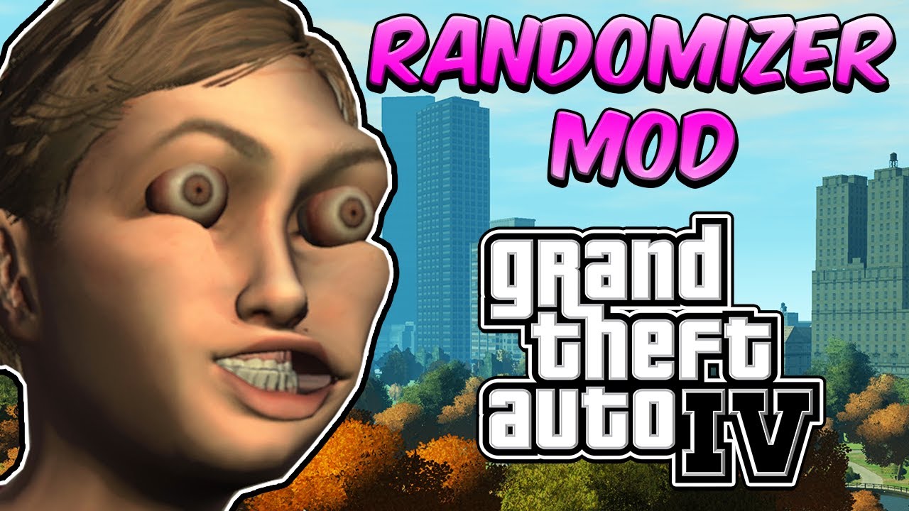 The GTA 4 Randomizer Mod Experience