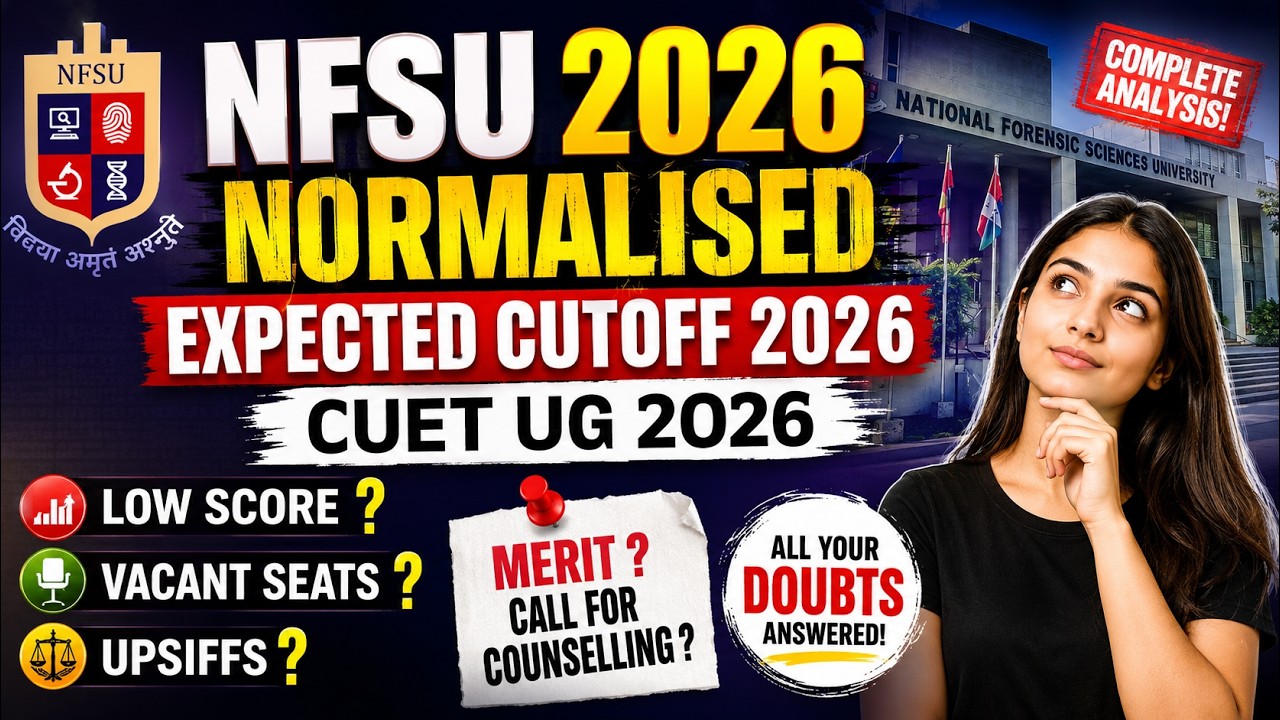  Normalised Score Cutoff ?  |NFSU Cut-off | Low score? |#cuet2026 #nfsu