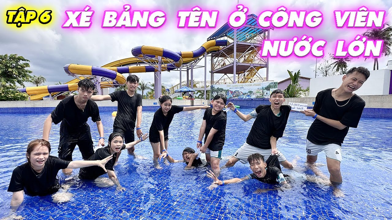 Tập 6 - Xé Bảng Tên Theo OTP  Ở Công Viên Nước Lớn #trangandvinh