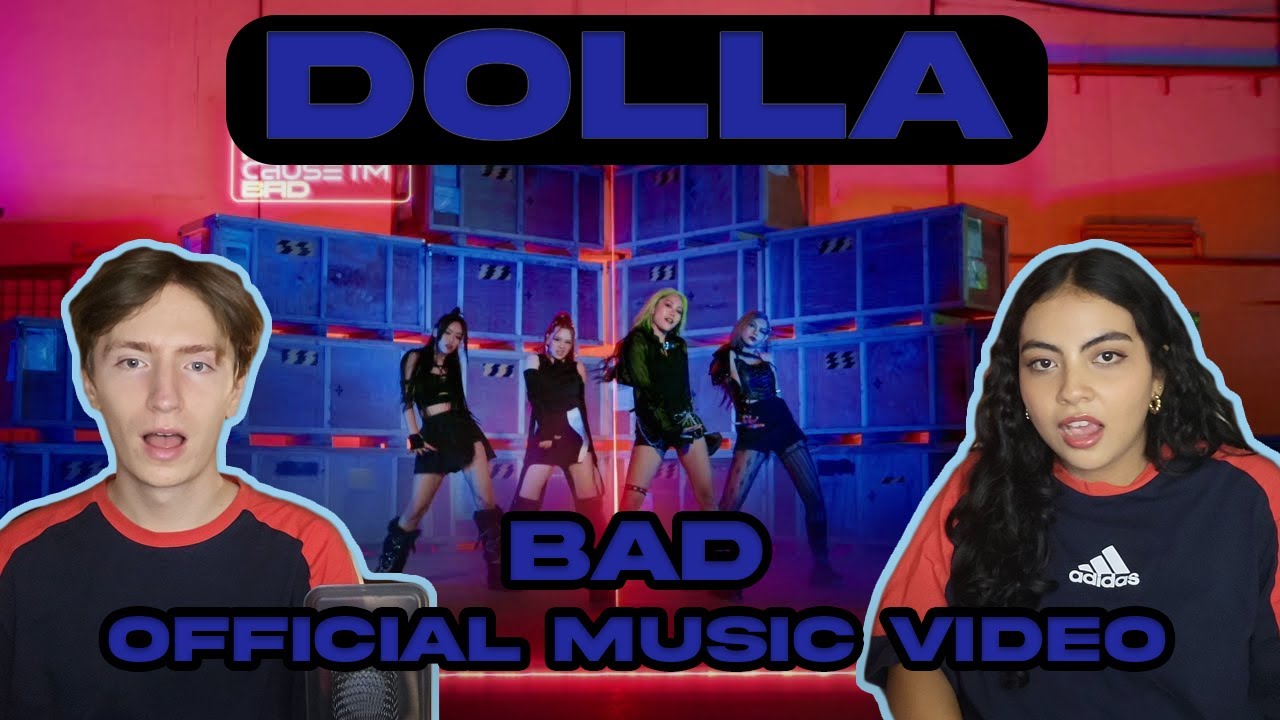 Producer and Kpop Fan React to DOLLA - BAD (Official Music Video)