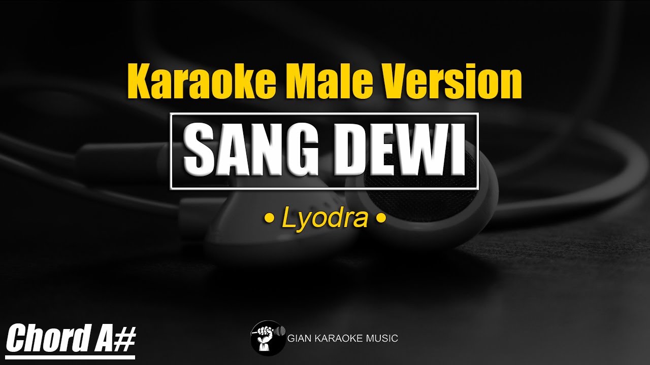 Sang Dewi - Lyodra, Andi Rianto ✅ KARAOKE VERSION MALE KEY CHORD A#