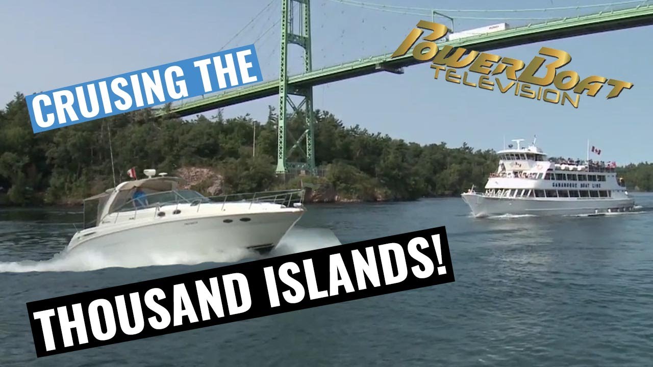 Исследуйте Тысячу островов | PowerBoat TV: классический водный маршрут
