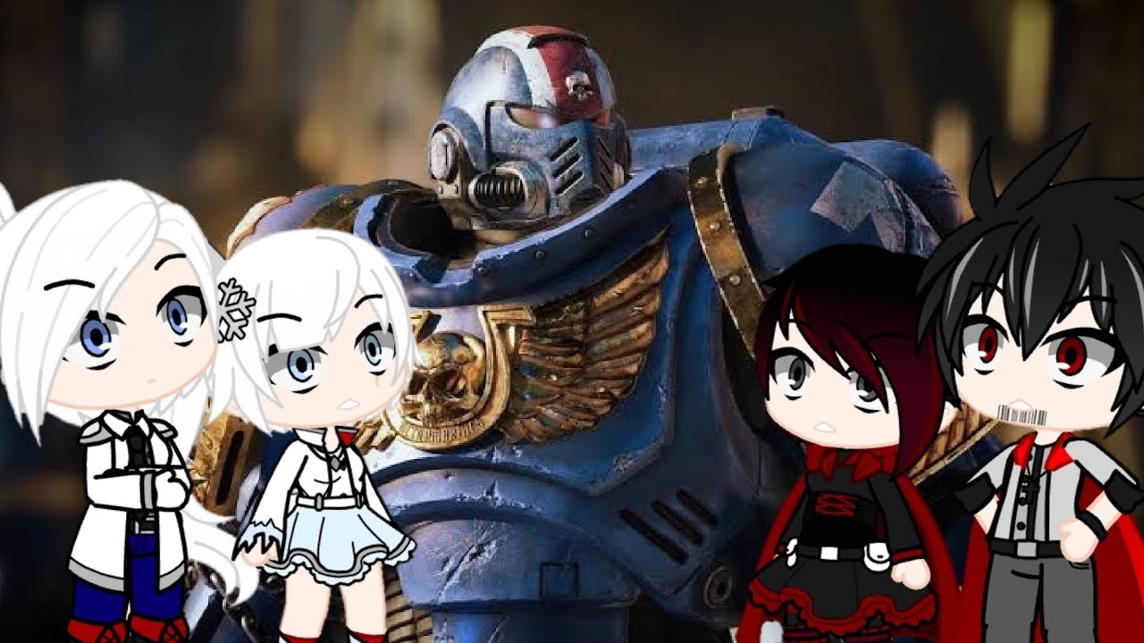 gacha club rwby react warhammer 40k trailer