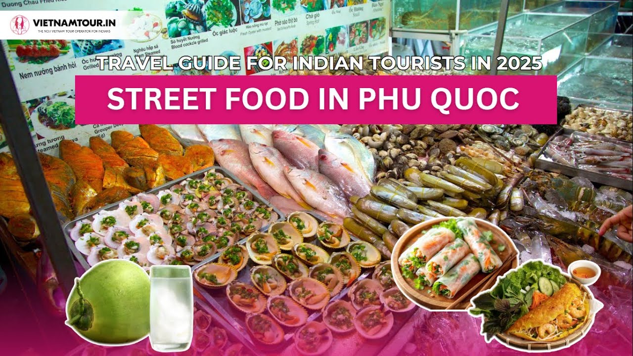 Top Street Food in Phu Quoc: A Guide for Indians 2025