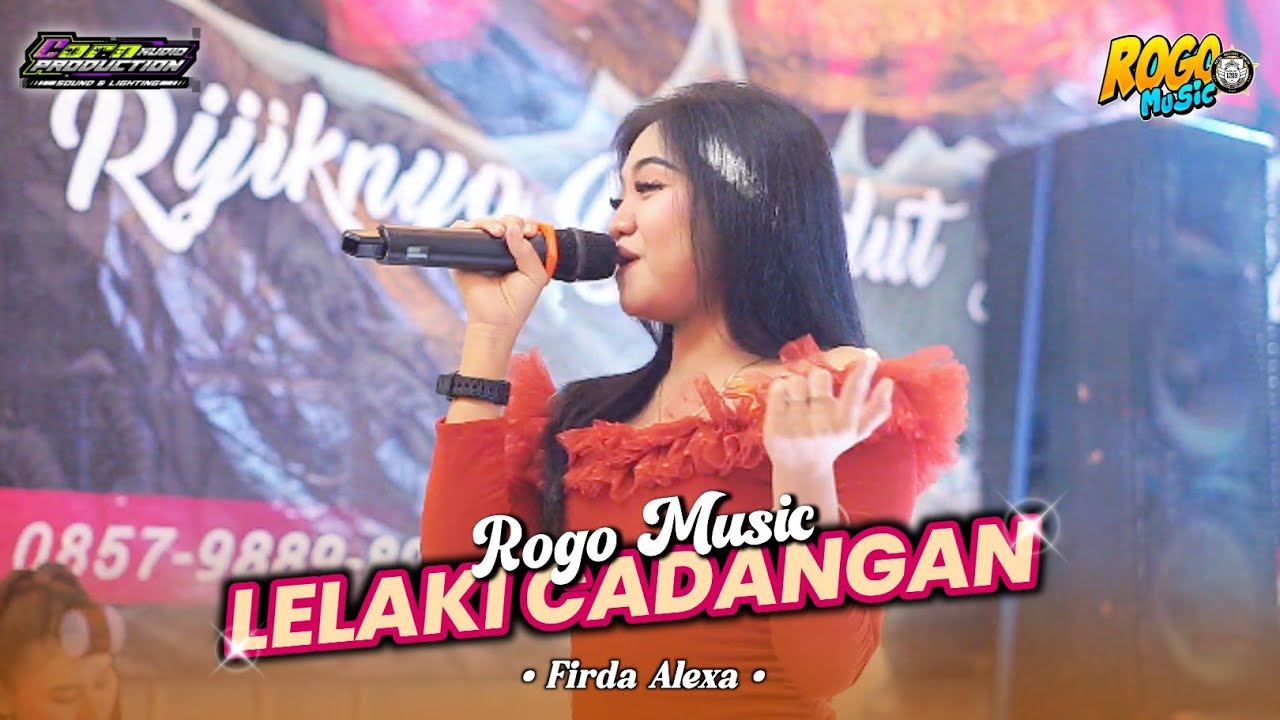 Lelaki Cadangan Voc. Firda Alexa // ROGO MUSIC // Live Cengkok - Ngronggot - Nganjuk