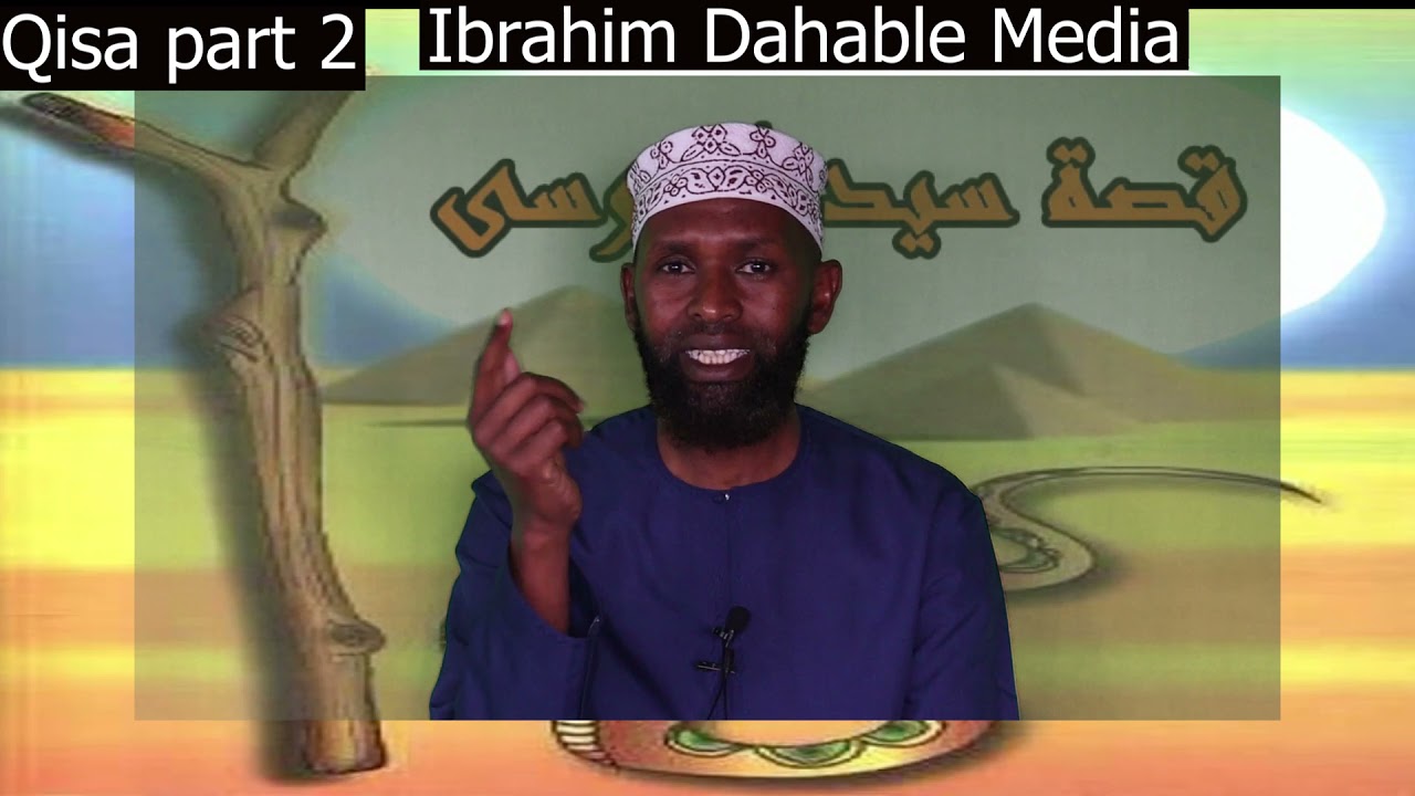 QISATU NABI MUSA PART 2 .SHEIKH ABDIRIZAK BUKO