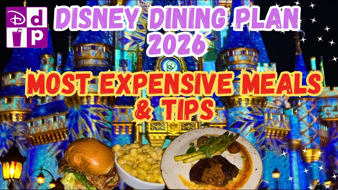 Самые дорогие блюда и чаевые по плану питания Disney Dining Plan 2026