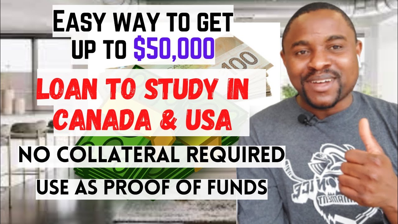 How to Get a STUDY LOAN for CANADA & USA: No Collateral Required, Use as POF for VISA Application
