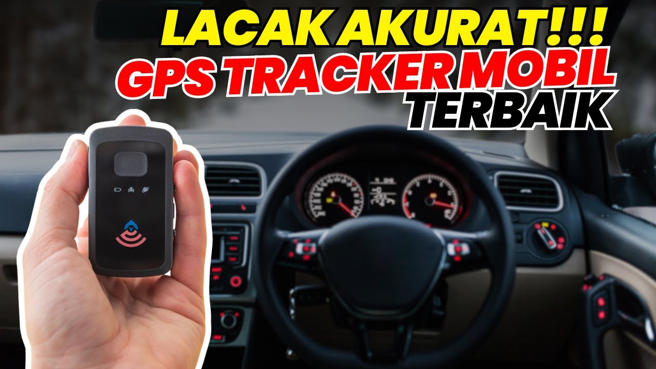 REKOMENDASI GPS TRACKER MOBIL YANG BAGUS DAN AKURAT | MERK GPS TRACKER MOBIL TERBAIK 2023