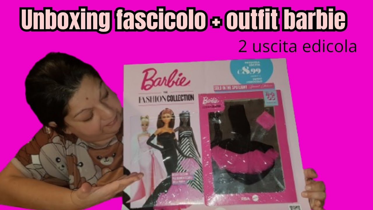 unboxing fascicolo + outfit barbie - 2 uscita edicola
