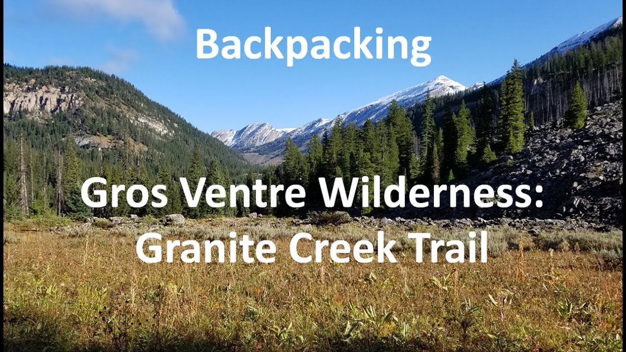 Backpacking Gros Ventre Wilderness:  Granite Creek Trail