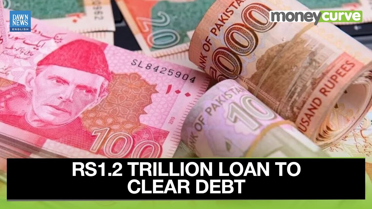 Pakistan Secures Rs1.2 Trillion Bank Loan to Tackle Circular Debt | Dawn News English