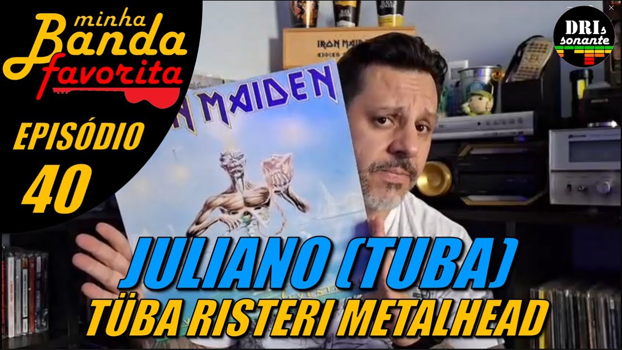 MINHA BANDA FAVORITA: T3 EP.40 JULIANO TUBA (TÜBA RISTERI METALHEAD)