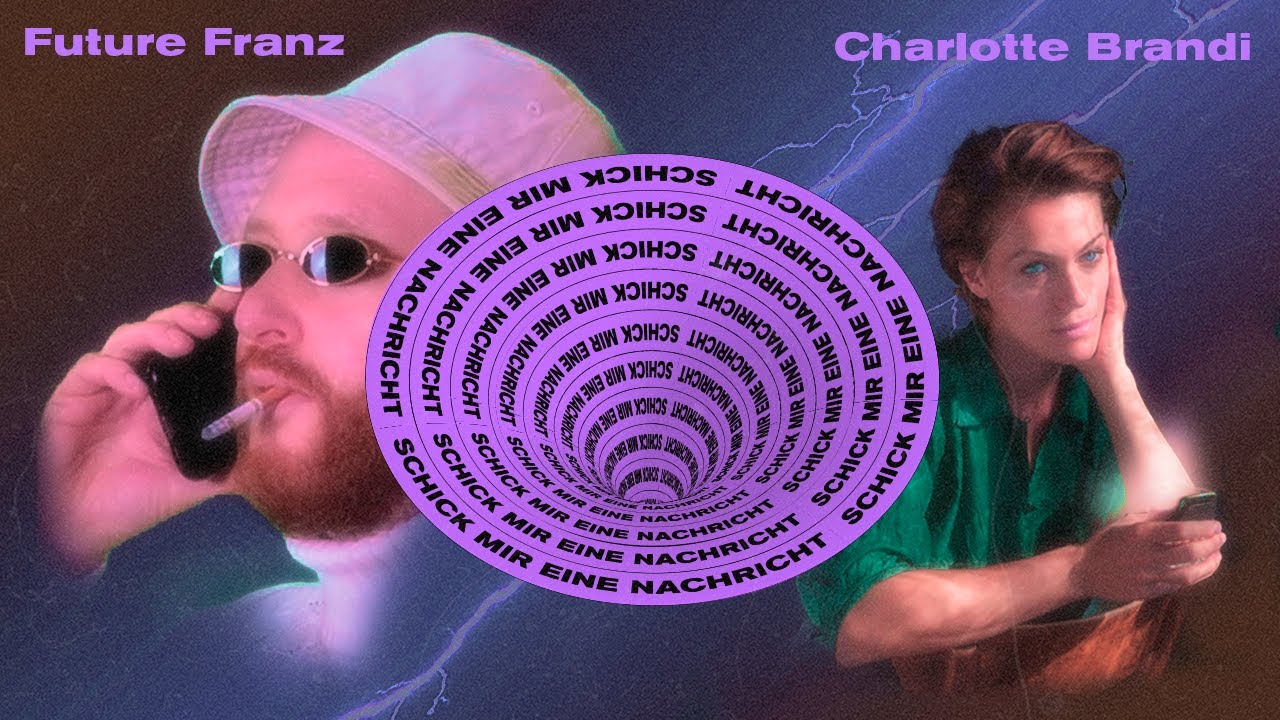 Future Franz feat. Charlotte Brandi - Schick mir eine Nachricht (Offizielles Musikvideo)