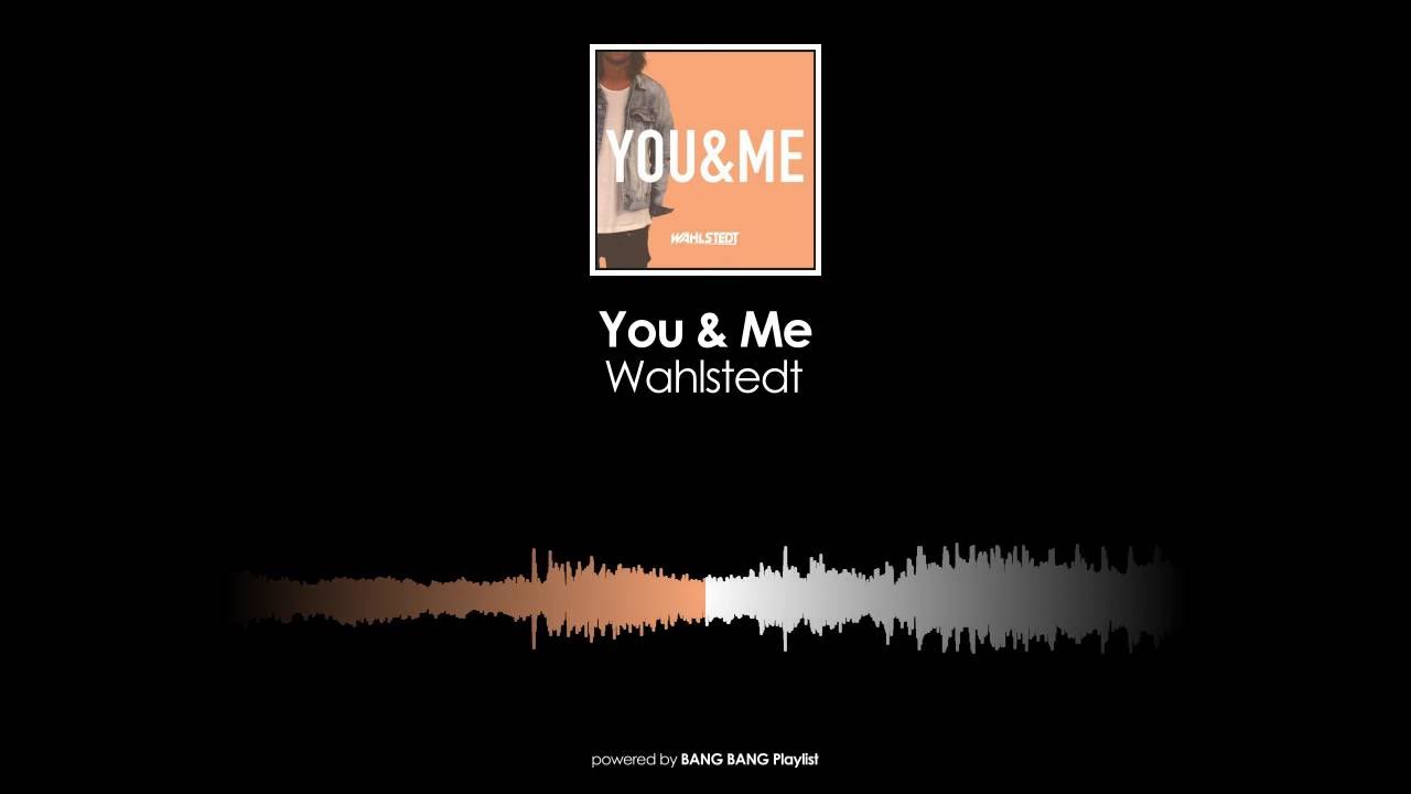 Wahlstedt - You & Me