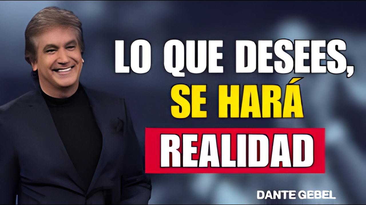 Lo que desees, se hará realidad - Dante Gebel Predicas 2026