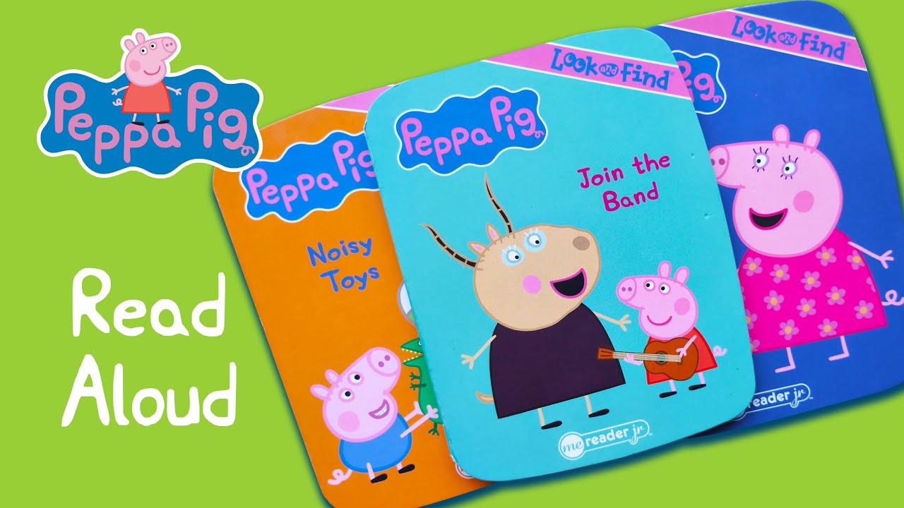 Peppa Pig Collection - Noisy Toys, Join the Band and Good Night. Read aloud books for toddlers.