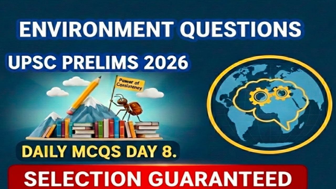 UPSC PRELIMS 2026 DAILY MCQs DAY 8(SOLUTIONS)