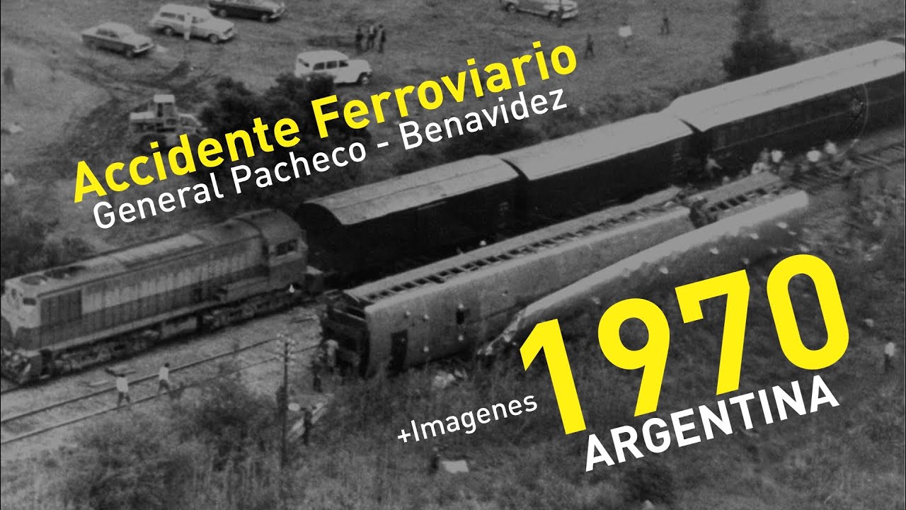 A 50 A&ntilde;os del Accidente ferroviario General Pacheco - Benavidez (1970) +Imagenes