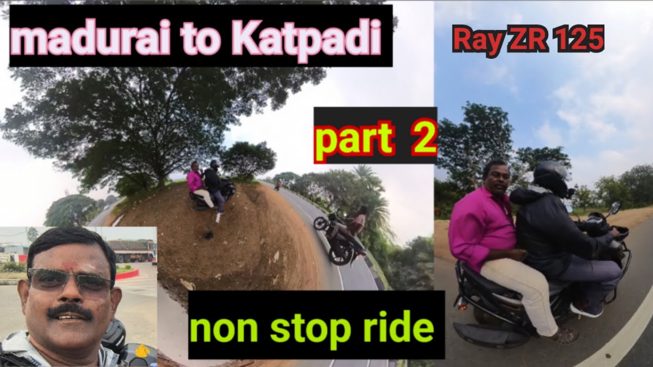 Non stop ride🌹madurai to katpadi🌹sutripparka aasai🌹