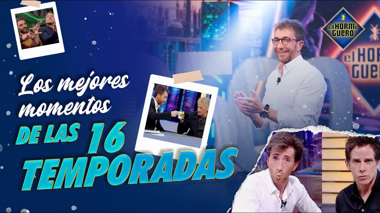 Grandes momentos en 2.500 programas y 16 temporadas - El Hormiguero