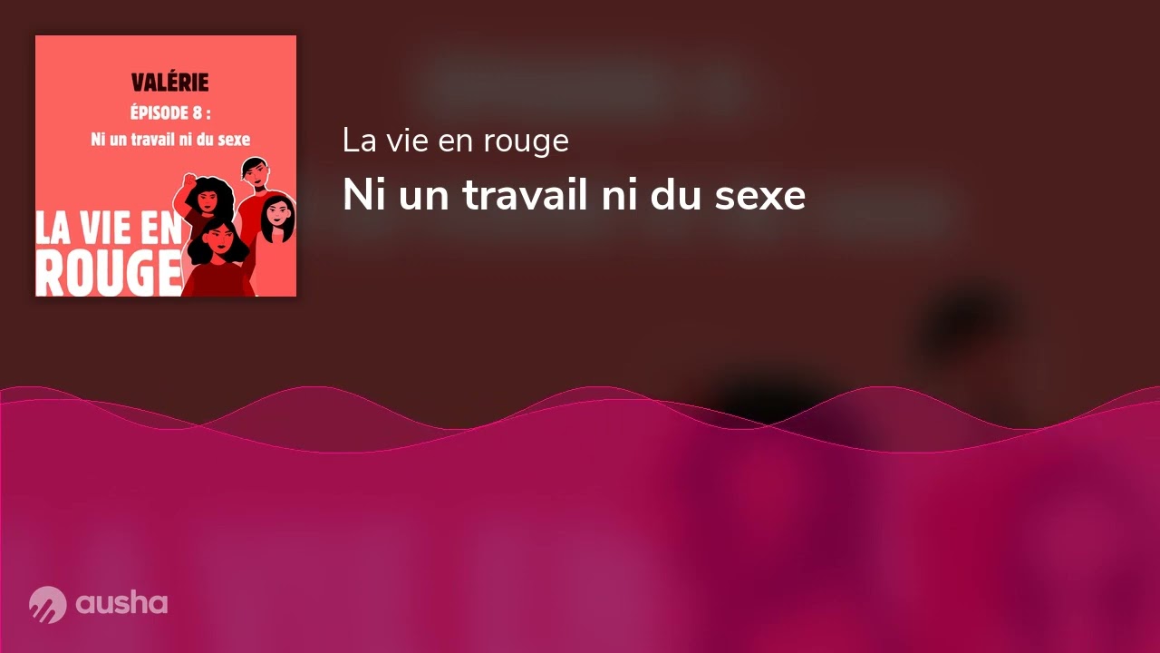 Ni un travail ni du sexe